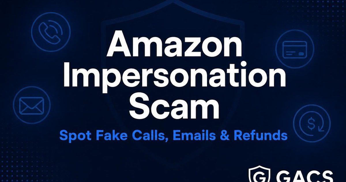 Amazon Impersonation Scam Guide — How to Spot & Avoid — GACS
