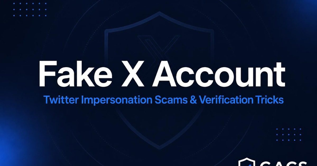 Fake X (Twitter) Account Scams — GACS