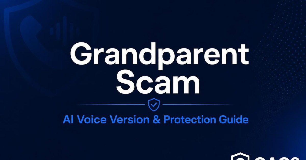Grandparent Scam Guide — AI Voice Version — GACS